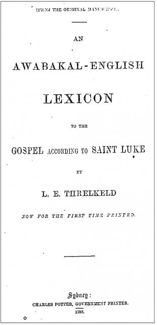 Awabakal-English Lexicon to Gospel of St Luke. Threlkeld c1859. Printed 1892. Univ of Newcastle